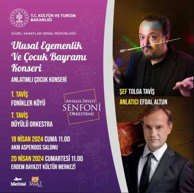 Antalya Devlet Senfoni Orkestrası Ulusal Egemenlik ve Çocuk Bayramı Konseri
